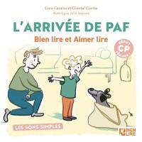 L'arrivée de Paf : bien lire et aimer lire : les sons simples, début CP, période 1