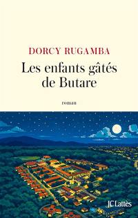 Les enfants gâtés de Butare