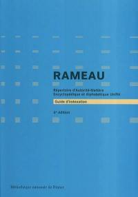 Guide d'indexation RAMEAU : répertoire d'autorité-matière encyclopédique et alphabétique unifié