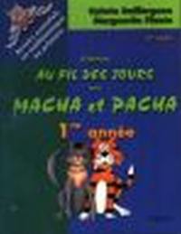 Au fil des jours avec Macha et Pacha : 1re année, 1er cycle : cahier