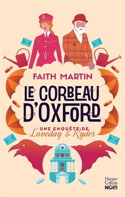 Une enquête de Loveday & Ryder. Le corbeau d'Oxford