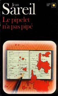 Le Pipelet n'a pas pipé
