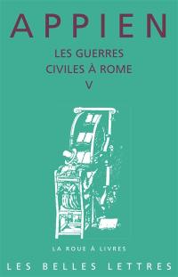 Les guerres civiles à Rome. Livre V