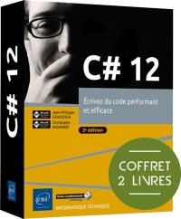 C# 12 : écrivez du code performant et efficace : coffret 2 livres