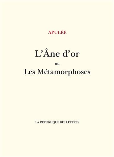 L'âne d'or ou Les métamorphoses