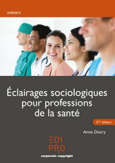 Eclairages sociologiques pour professions de la santé Eclairages sociologiques pour professions de la santé