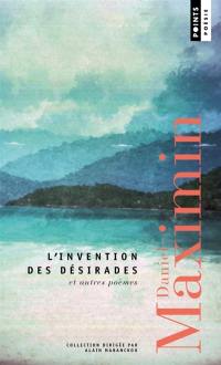 L'invention des désirades : et autres poèmes