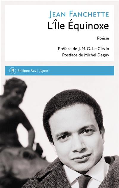L'île Equinoxe : poèmes 1954-1991 L'île Equinoxe : poèmes 1954-1991