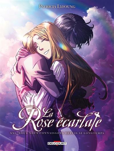 La rose écarlate. Vol. 21. Nous nous connaissons depuis si longtemps La rose écarlate. Vol. 21. Nous nous connaissons depuis si longtemps