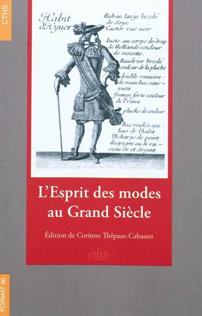 L'esprit des modes au Grand Siècle : extraits du Mercure galant (1672-1701) L'esprit des modes au Grand Siècle : extraits du Mercure galant (1672-1701)