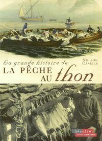 La grande histoire de la pêche au thon