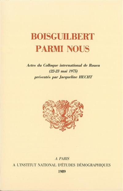 Boisguilbert parmi nous : actes