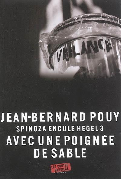 Avec une poignée de sable : Spinoza encule Hegel 3 Avec une poignée de sable : Spinoza encule Hegel 3