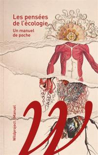 Les pensées de l'écologie : un manuel de poche