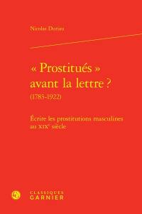 Prostitués avant la lettre ? (1783-1922) : écrire les prostitutions masculines au XIXe siècle