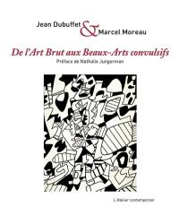 De l'art brut aux beaux-arts convulsifs