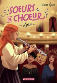 Soeurs de choeur. Vol. 3. Lyra