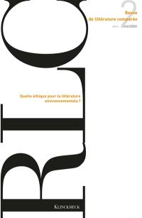 Revue de littérature comparée, n° 386. Quelle éthique pour la littérature environnementale ? Revue de littérature comparée, n° 386. Quelle éthique pour la littérature environnementale ?