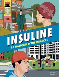 Insuline : la rançon d'un miracle