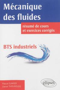 Mécanique des fluides, BTS industriels : résumé de cours et exercices corrigés