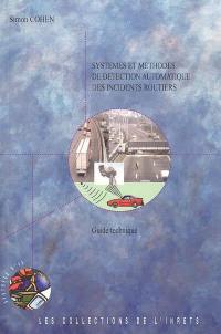 Systèmes et méthodes de détection automatique des incidents routiers : guide technique