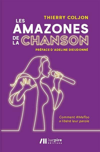 Les amazones de la chanson : comment #MeToo a libéré leur parole Les amazones de la chanson : comment #MeToo a libéré leur parole