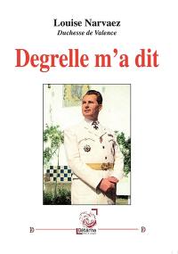 Degrelle m’a dit