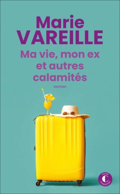 Ma vie, mon ex et autres calamités Ma vie, mon ex et autres calamités