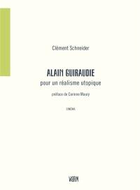 Alain Guiraudie : pour un réalisme utopique