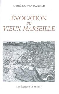 Evocation du Vieux Marseille