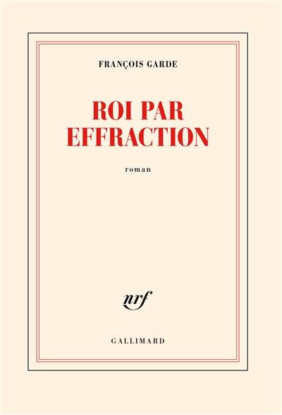 Roi par effraction Roi par effraction
