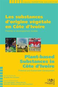 Les substances d'origine végétale en Côte d'Ivoire : potentiel et développement durable. Plant-based substances in Côte d'Ivoire : potential and sustainable development