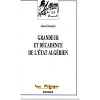 Grandeur et décadence de l'Etat algérien