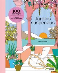 Jardin suspendu : 100 coloriages