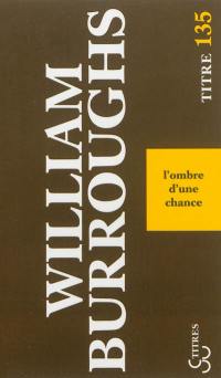 L'ombre d'une chance