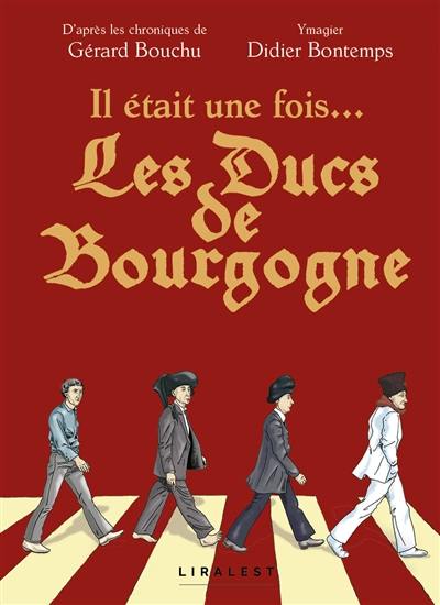 Il était une fois... les ducs de Bourgogne