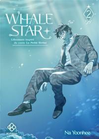 Whale Star : librement inspiré du conte La petite sirène. Vol. 2