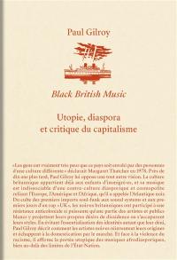 Black British music : utopie, diaspora et critique du capitalisme