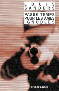 Passe-temps pour les âmes ignobles