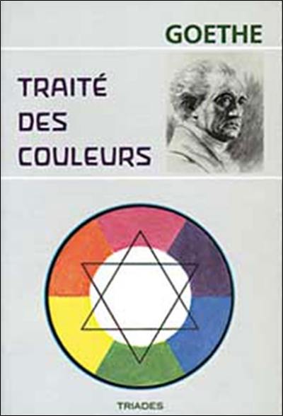 Traité des couleurs : accompagné de trois essais théoriques Traité des couleurs : accompagné de trois essais théoriques