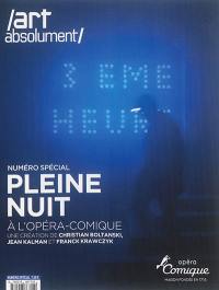 Art absolument : l'art d'hier et d'aujourd'hui. Pleine nuit à l'Opéra-Comique : une création de Christian Boltanski, Jean Kalman et Franck Krawczyk