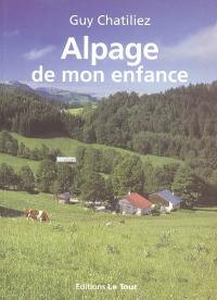Alpage de mon enfance Alpage de mon enfance