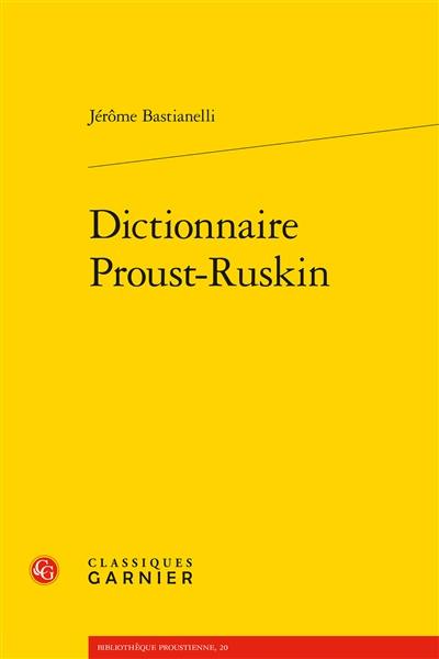 Dictionnaire Proust-Ruskin Dictionnaire Proust-Ruskin