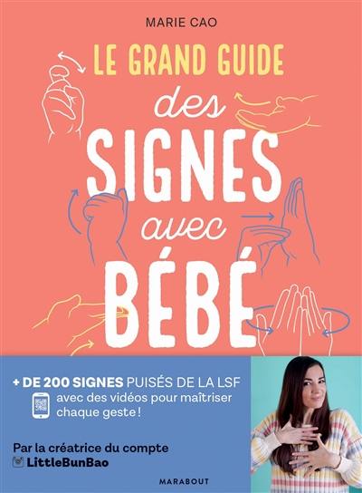 Livre Le Grand Guide Des Signes Avec Bebe Le Livre De Marie Cao Marabout Livre Le Grand Guide Des Signes Avec Bebe Le Livre De Marie Cao Marabout