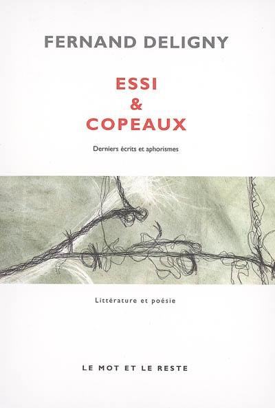 Essi & copeaux : derniers écrits et aphorismes Essi & copeaux : derniers écrits et aphorismes