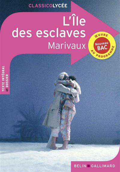 L'île des esclaves : oeuvre au programme, nouveau bac L'île des esclaves : oeuvre au programme, nouveau bac