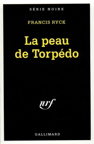 La peau de Torpédo La peau de Torpédo