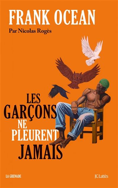 Frank Ocean : les garçons ne pleurent jamais
