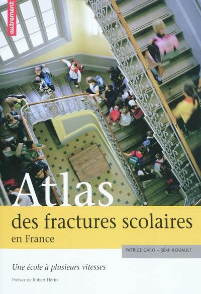 Atlas des fractures scolaires en France : une école à plusieurs vitesses