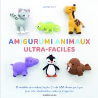 Amigurumi animaux ultra-faciles : 15 modèles de crochet (et plus !) + de 900 photos pas à pas pour créer d'adorables créatures amigurumi